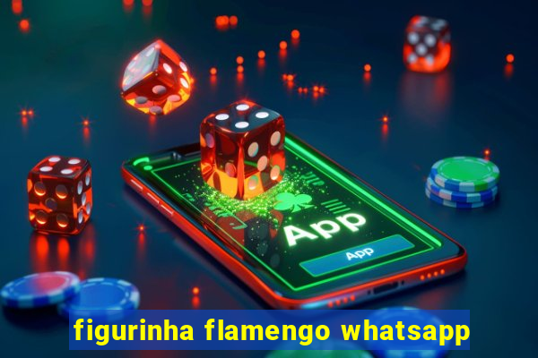 figurinha flamengo whatsapp